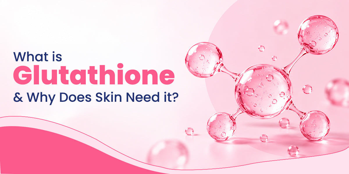 what is glutathione and why does skin need it