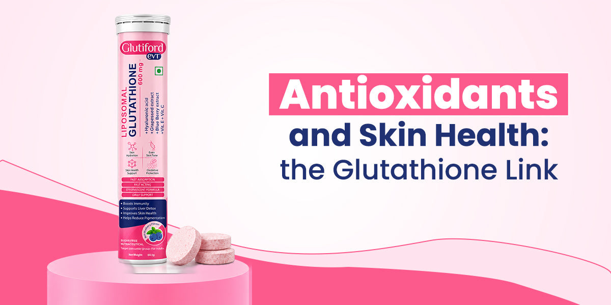 antioxidants and skin health the glutathione link
