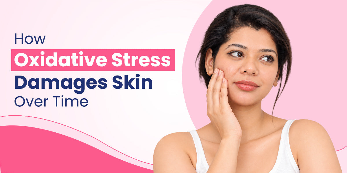 how oxidative stress damages skin over time